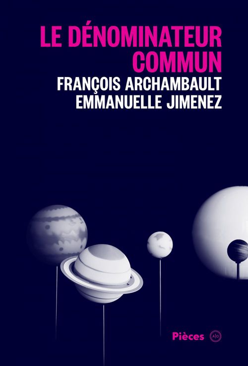 Couverture ebook de Le dénominateur commun, de Francois Archambault, Emmanuelle Jimenez