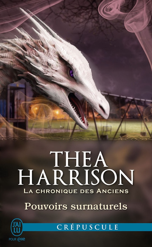 ebook cover of La chronique des Anciens (Tome 6.7) - Pouvoirs surnaturels, by Thea Harrison