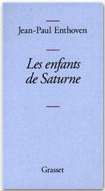 ebook cover of Les enfants de Saturne, by Jean-Paul Enthoven