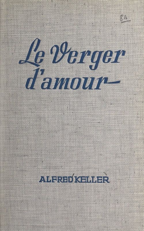 ebook cover of Le verger d'amour, by Alfred Keller