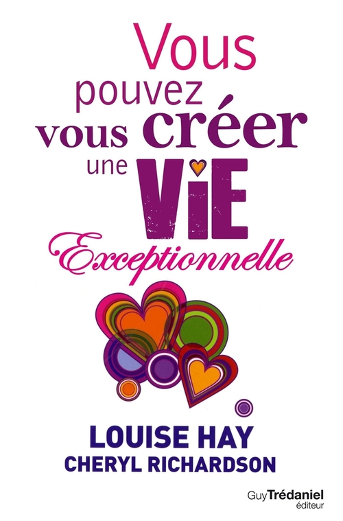 ebook cover of Vous pouvez vous créer une vie exceptionnelle, by Louise L. Hay, Cheryl Richardson