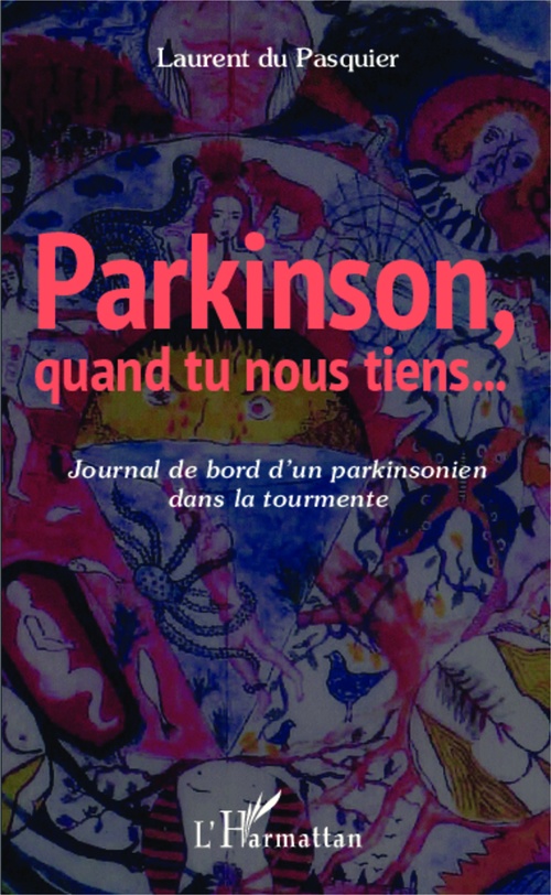 Couverture ebook de Parkinson quand tu nous tiens, de Laurent Du pasquier