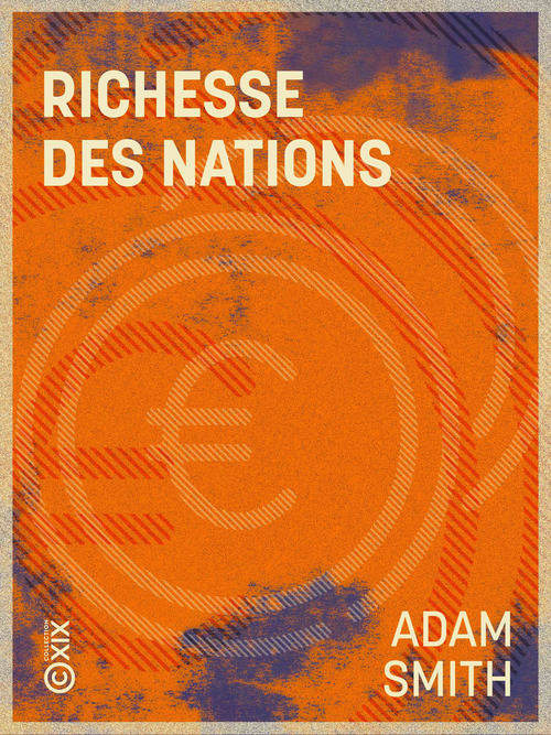 Couverture ebook de Richesse des nations, de Adam Smith