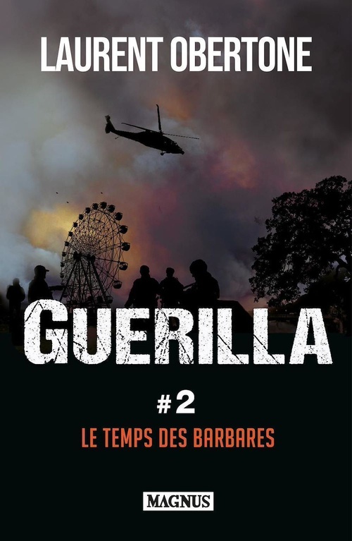 ebook cover of Guerilla 2 - Le temps des barbares, by Laurent Obertone
