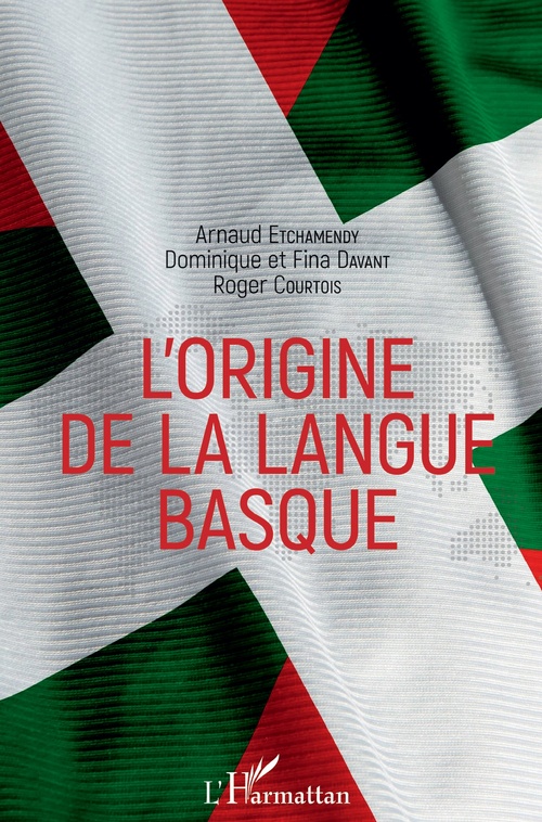 ebook cover of L'origine de la langue basque, by Roger Courtois, Dominique Davant, Fina Davant, Arnaud Etchamendy