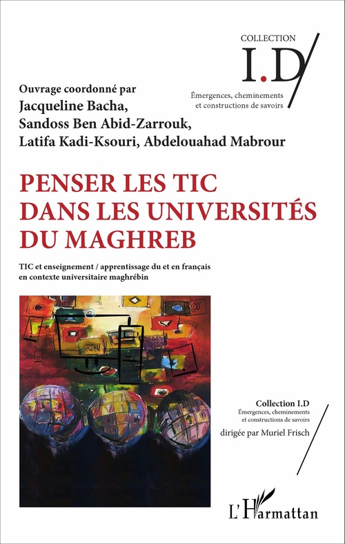 Couverture ebook de Penser les TIC dans les universités du Maghreb, de Sandoss Ben Abid-Zarrouk, Jacqueline Bacha, Latifa Kadi, Abdelouahed Mabrour