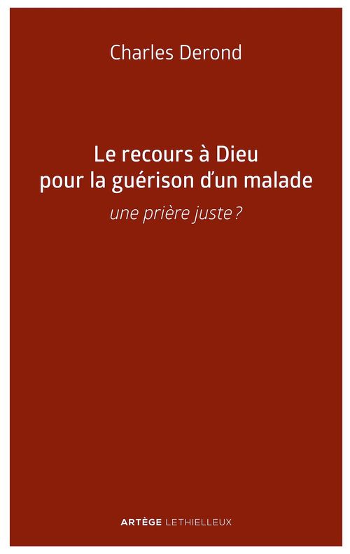 ebook cover of Le recours à Dieu pour la guérison d'un malade, by Charles Derond