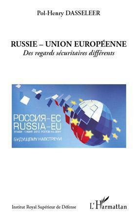 ebook cover of Russie - Union européenne : des regards sécuritaires différents, by Pol-henry Dasseleer