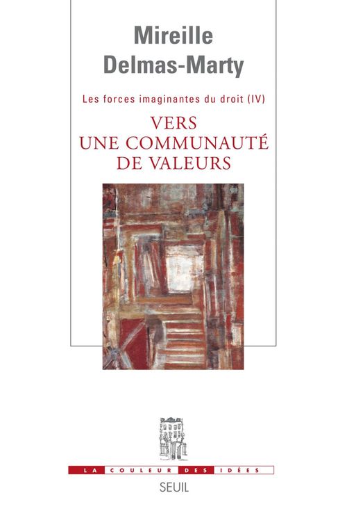Couverture ebook de Vers une communauté de valeurs. Les Forces imaginantes du droit, 4, de Mireille Delmas-Marty