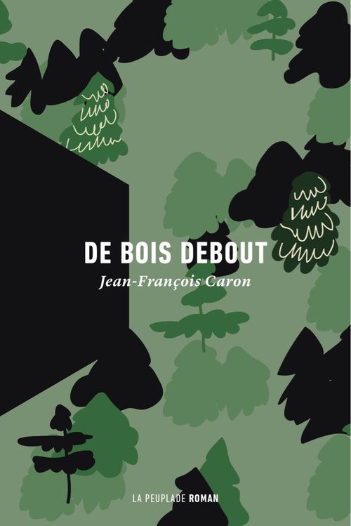 Couverture ebook de De bois debout, de Jean-François Caron