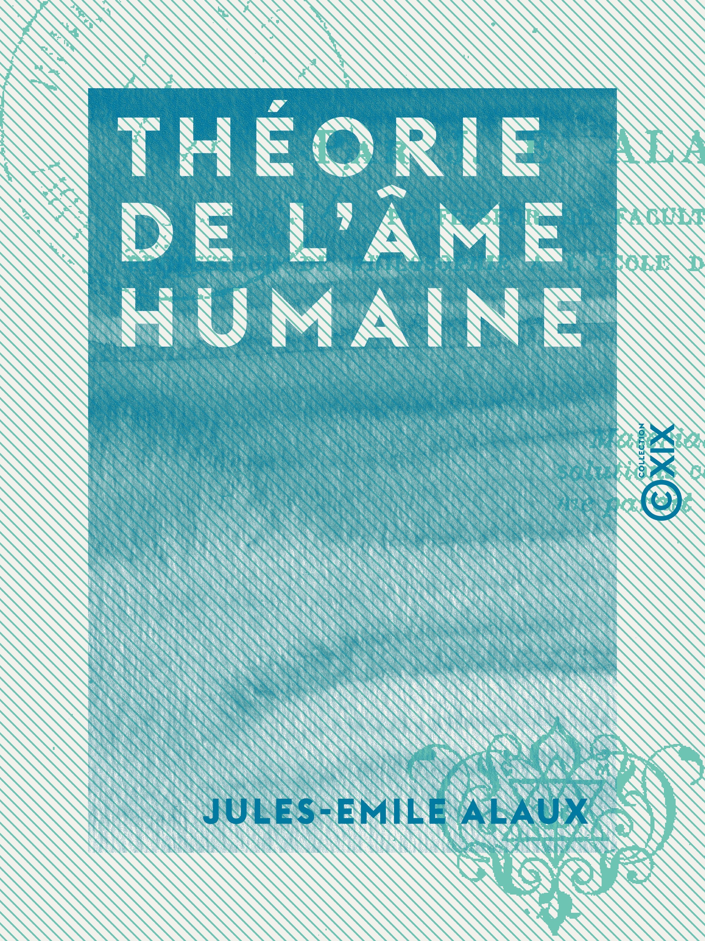 Couverture ebook de Théorie de l'âme humaine, de Jules-Emile Alaux