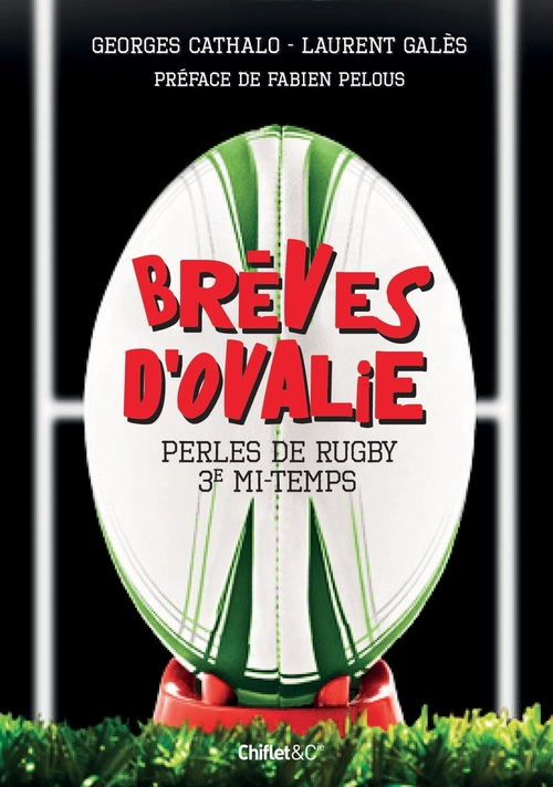 Couverture ebook de Brèves d'ovalie - tome 3, de Georges Cathalo, Laurent Galès