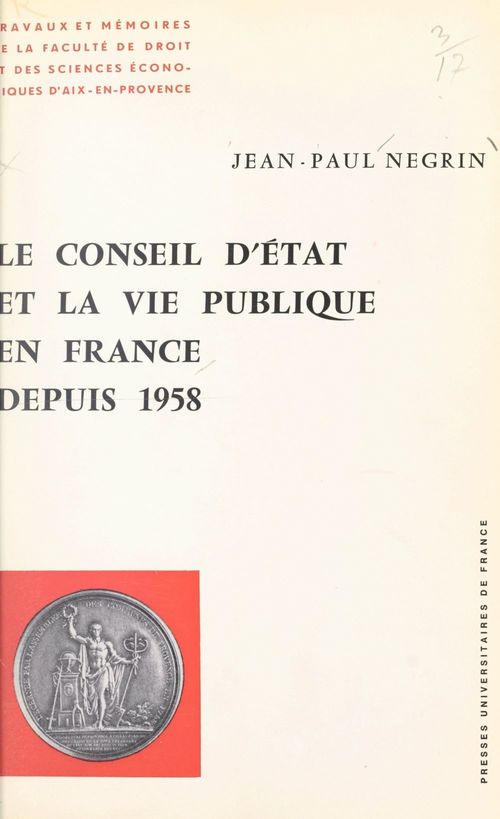 Couverture ebook de Le conseil d'État et la vie publique en France depuis 1958, de Jean-Paul Négrin