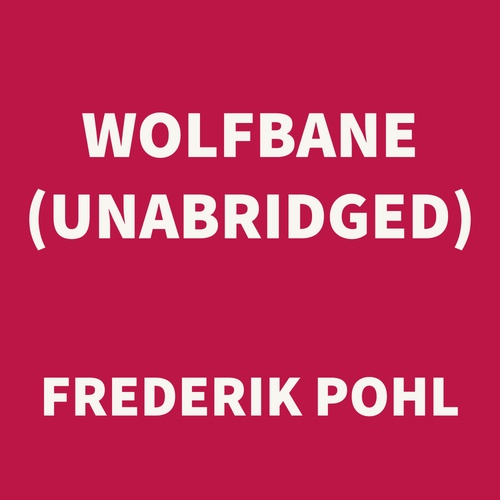 Couverture audiobook de Wolfbane (UNABRIDGED), de Frederik Pohl