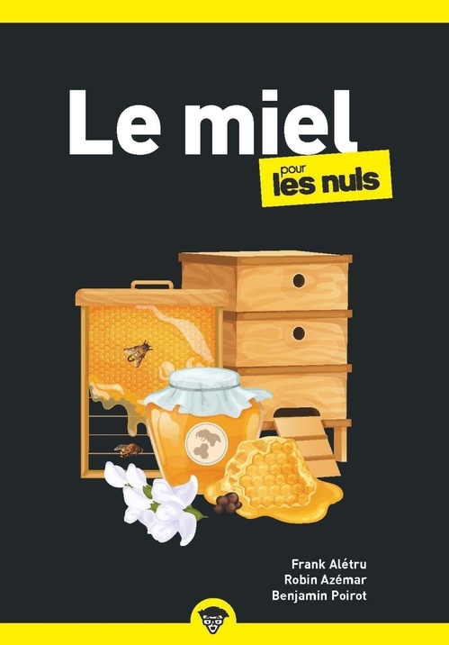 ebook cover of Le miel pour les Nuls, by Franck ALETRU, Benjamin POIROT, Robin Azémar