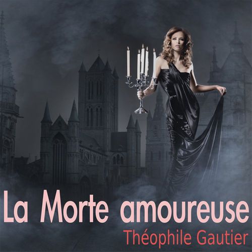 Couverture audiobook de La Morte amoureuse, de Theophile Gautier