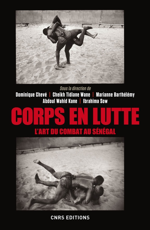ebook cover of Corps en lutte - L'art du combat au Sénégal, by Dominique Chevé