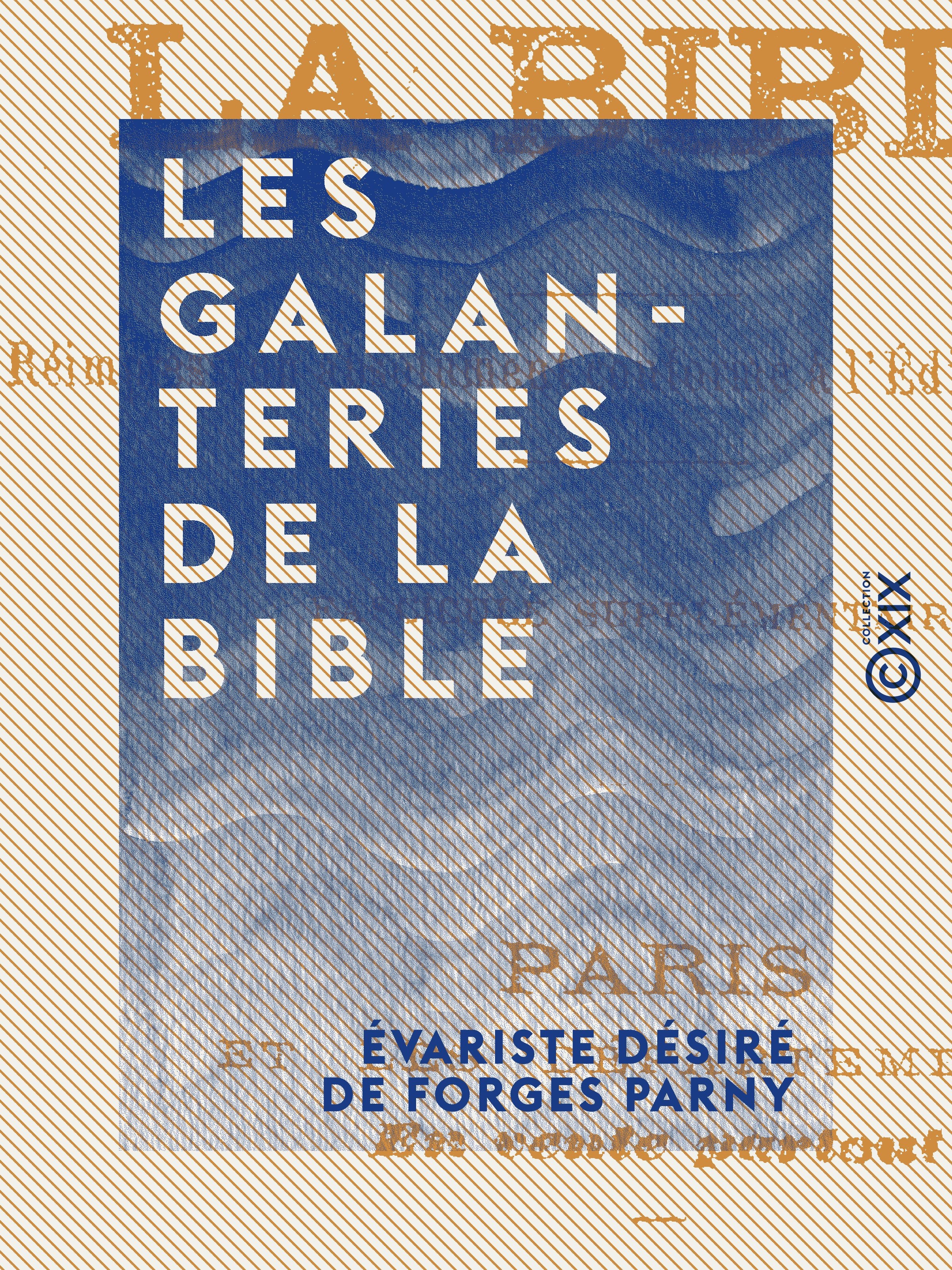 Couverture ebook de Les Galanteries de la Bible, de Evariste Desire De Forges Parny