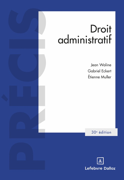 ebook cover of Droit administratif 30ed, by Gabriel Eckert, Etienne Muller, Jean Waline