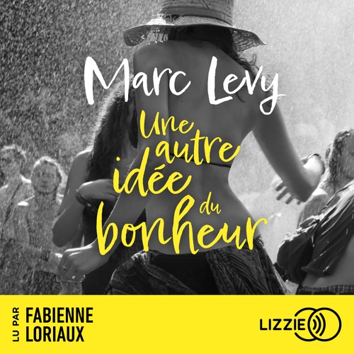 audiobook cover of Une autre idée du bonheur, by Marc Levy