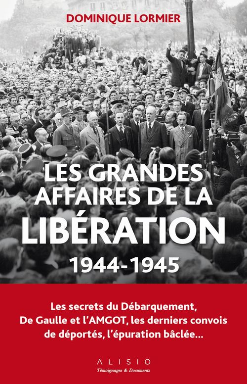 Couverture ebook de Les grandes affaires de la libération, de Dominique Lormier