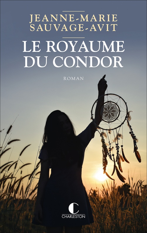 Couverture ebook de Le Royaume du Condor, de Jeanne-Marie Sauvage-Avit