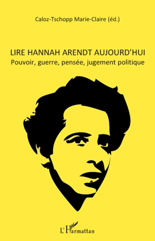 Couverture ebook de Lire Hannah Arendt aujourd'hui, de Marie-claire Caloz-tschopp