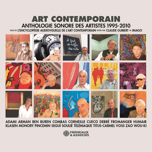 Couverture audiobook de Art contemporain. Anthologie sonore des artistes (1995-2010), de Valerio Adami, Arman, Ben, Daniel Buren, Robert Combas, Guillaume Corneille, Henri Cueco, Olivier Debré, Gérard Fromange