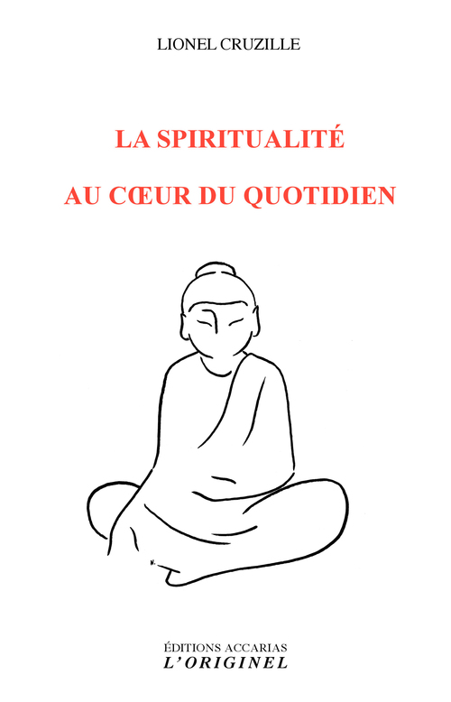 Couverture ebook de La spiritualité au coeur du quotidien, de Lionel Cruzille