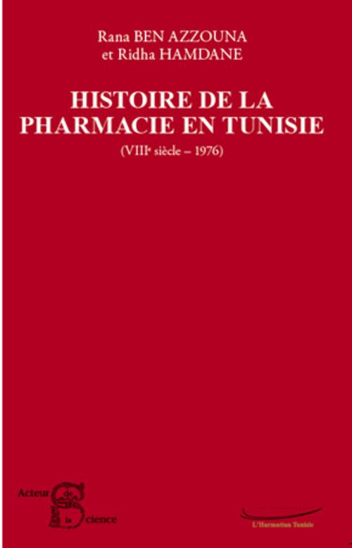 ebook cover of Histoire de la pharmacie en Tunisie, by Rana Ben azzouna, Ridha Hamdane