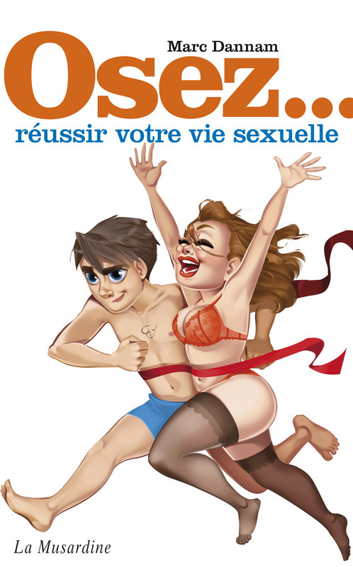 ebook cover of Osez réussir votre vie sexuelle, by Marc Dannam