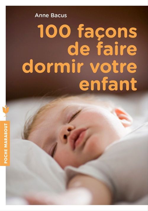 Couverture ebook de 100 façons de faire dormir votre enfant, de Anne Bacus