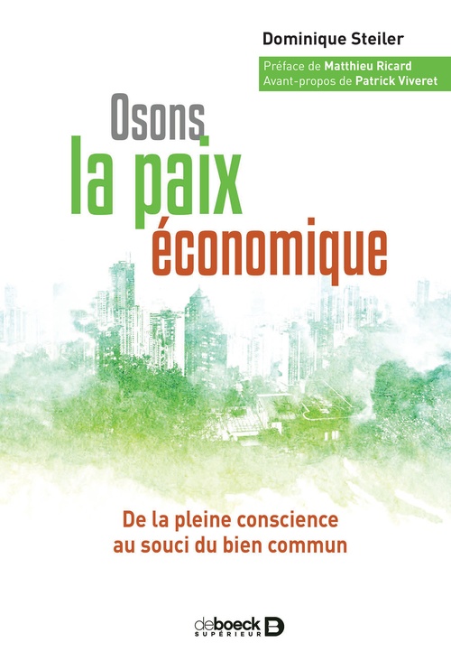 ebook cover of Osons la paix économique : De la pleine conscience au souci du bien commun, by Dominique Steiler, Viveret, Ricard