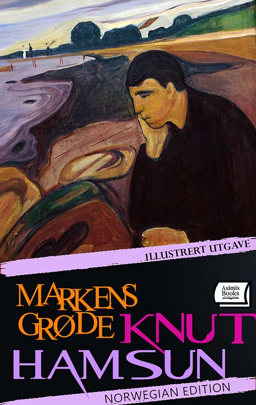 Couverture ebook de Markens Grøde. Illustrert utgave. Norwegian Edition, de Knut Hamsun