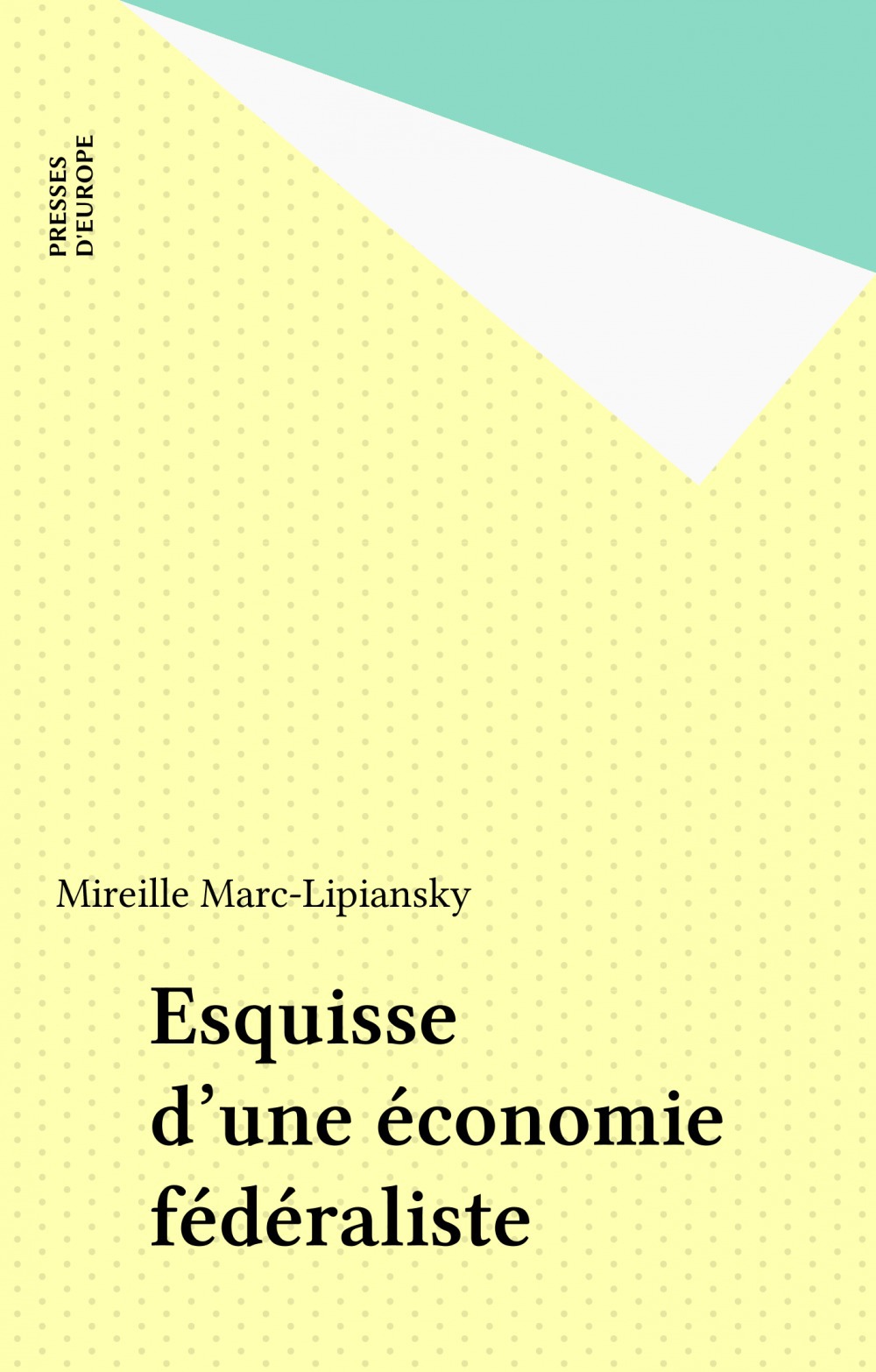 Couverture ebook de Esquisse d'une économie fédéraliste, de Mireille Marc-Lipiansky