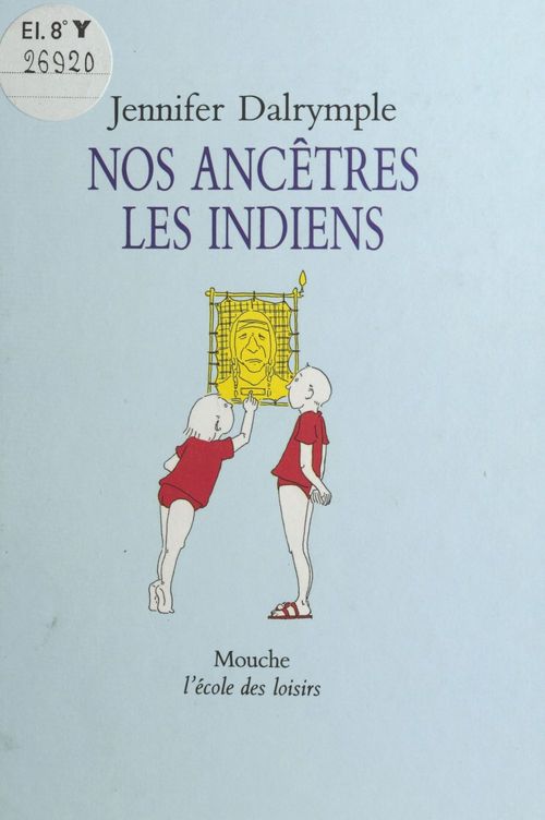 Couverture ebook de Nos ancêtres les Indiens, de Dalrymple J