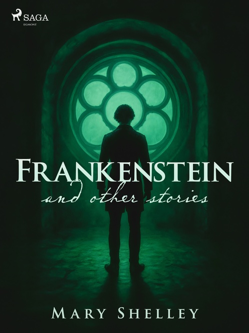 ebook cover of Frankenstein and other stories, by Mary Shelley