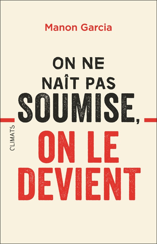 ebook cover of On ne naît pas soumise, on le devient, by Manon Garcia