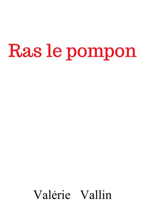 Couverture ebook de Ras le pompon, de Valérie Vallin