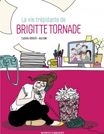 ebook cover of La Vie trépidante de Brigitte Tornade, by Véronique Grisseaux, Camille Kohler, AstridM