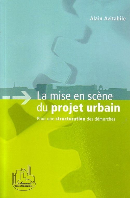 Couverture ebook de La mise en scène du projet urbain, de Alain Avitabile