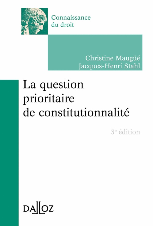 Couverture ebook de Question prioritaire de constitutionnalité (La). 3e éd., de Christine Maugüé, Jacques-Henri Stahl