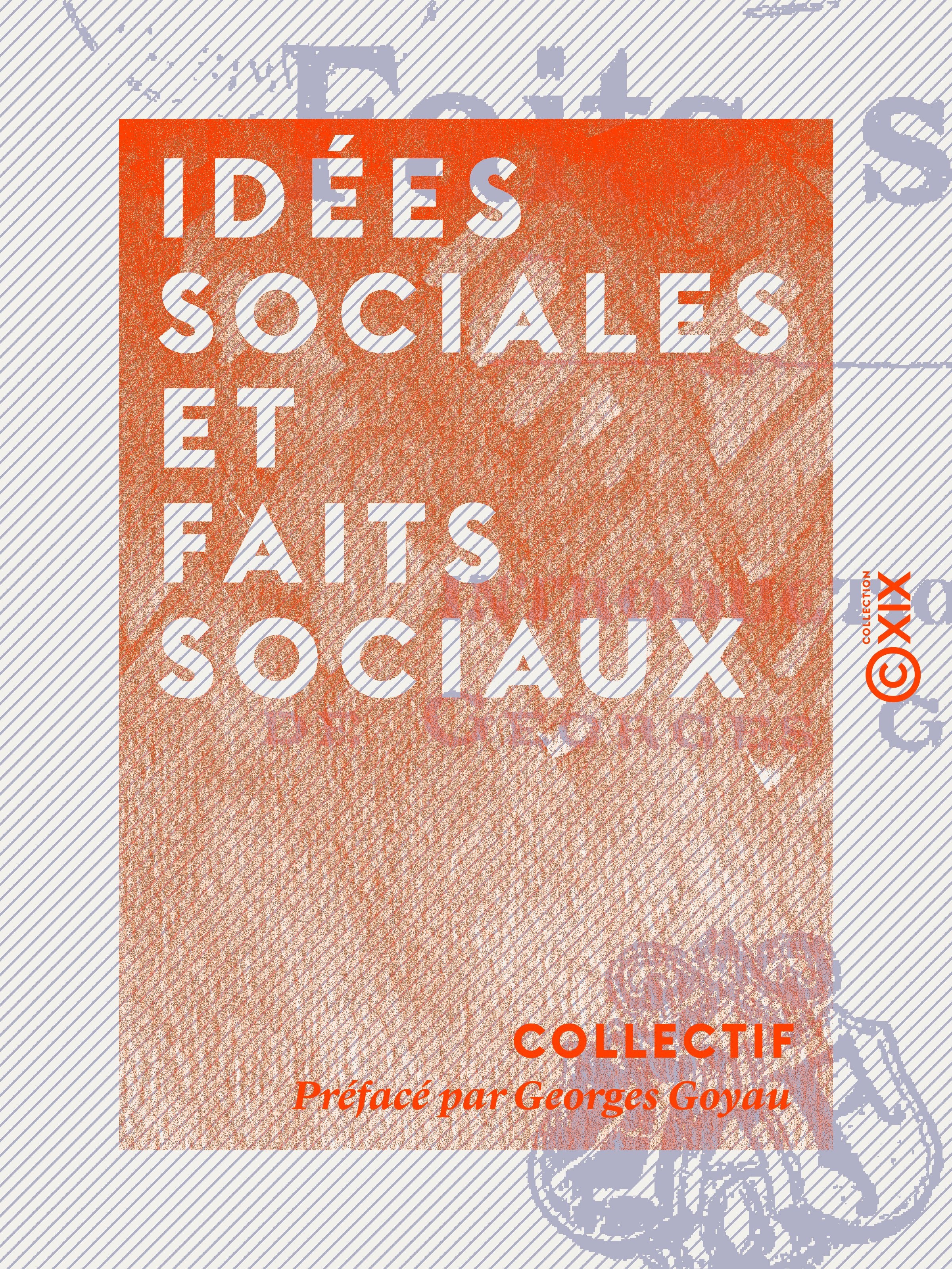 ebook cover of Idées sociales et Faits sociaux, by Collectif, Georges Goyau