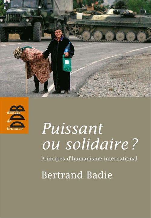 Couverture ebook de Puissant ou solidaire ?, de Bertrand Badie