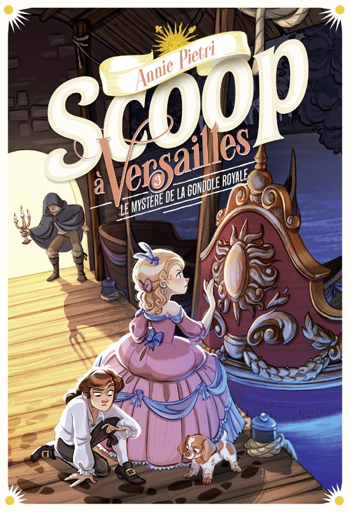 ebook cover of Scoop à Versailles (Tome 3) - Le mystère de la gondole royale, by Annie Pietri