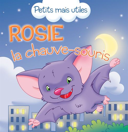 Couverture ebook de Rosie la chauve-souris, de Petits Mais Utiles, Veronica Podesta