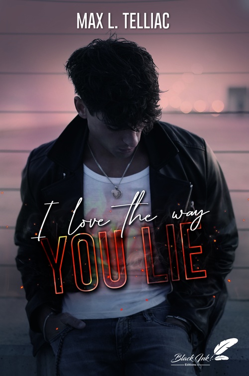 Couverture ebook de I love the way you lie, de Max Telliac