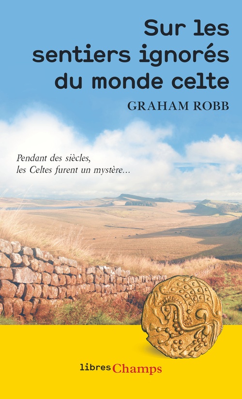 Couverture ebook de Sur les sentiers ignorés du monde celte, de Graham Robb