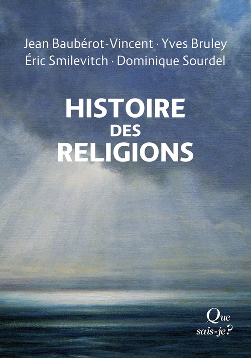 ebook cover of Histoire des religions, by Jean Baubérot-Vincent, Yves Bruley, Éric Smilevitch, Dominique Sourdel