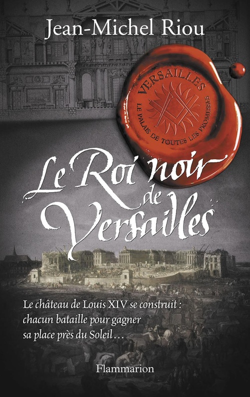 ebook cover of Versailles, le palais de toutes les promesses (Tome 2) - Le Roi noir de Versailles, by Jean-Michel Riou